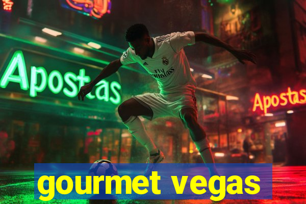 gourmet vegas