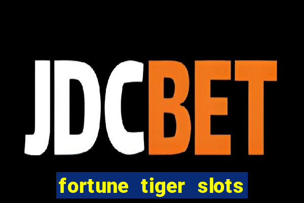 fortune tiger slots paga mesmo