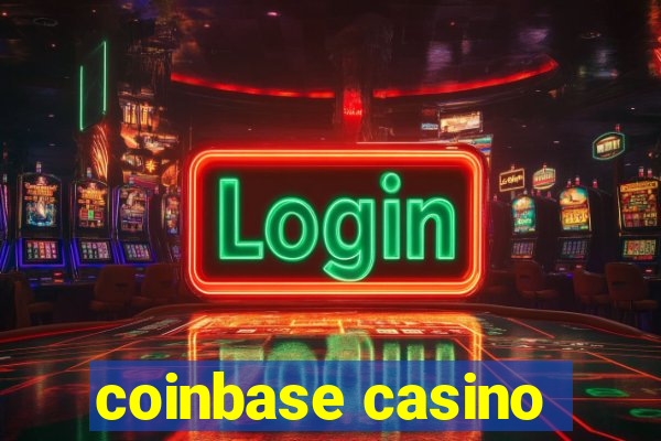 coinbase casino