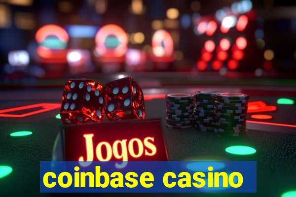 coinbase casino