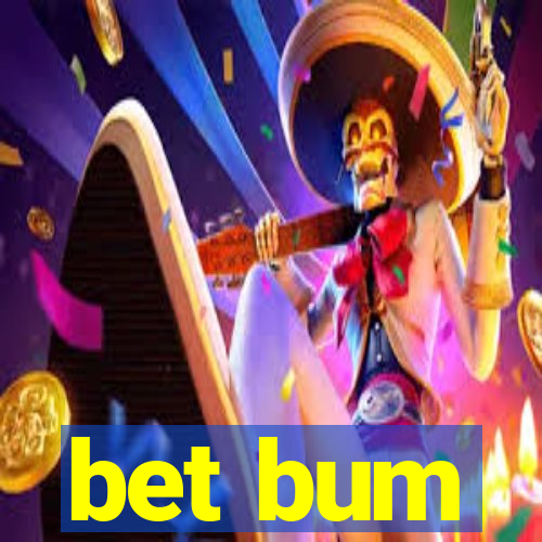 bet bum