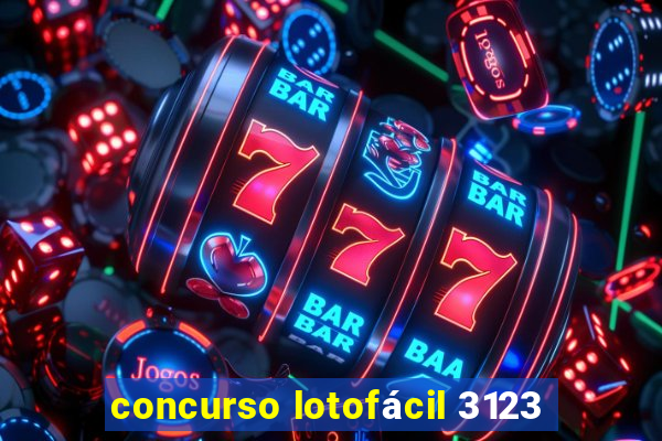 concurso lotofácil 3123