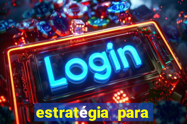 estratégia para jogar no fortune tiger