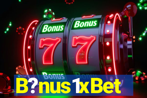 B?nus1xBet