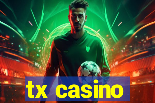 tx casino