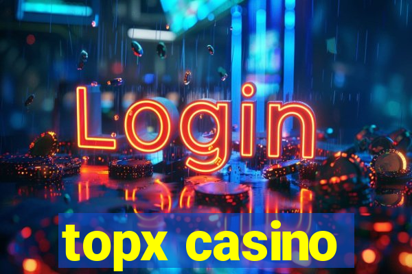 topx casino