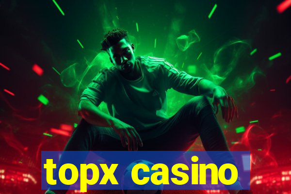 topx casino