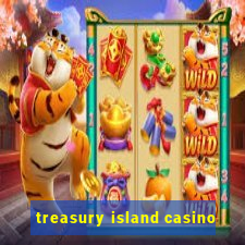 treasury island casino