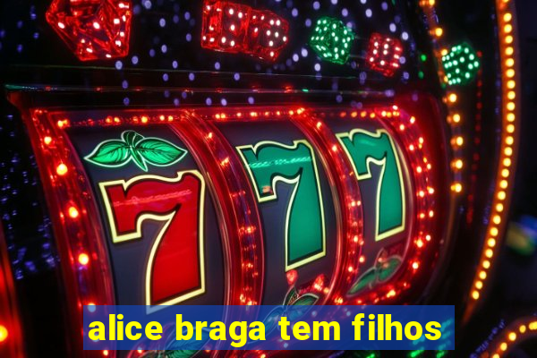 alice braga tem filhos