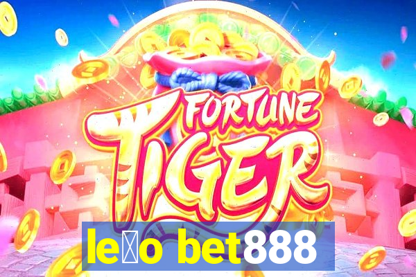 le茫o bet888