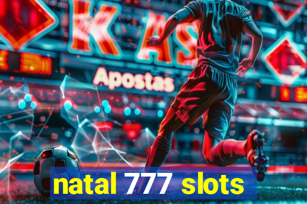 natal 777 slots