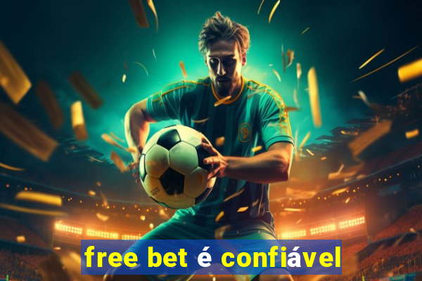 free bet é confiável