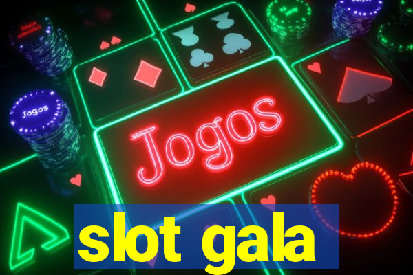 slot gala