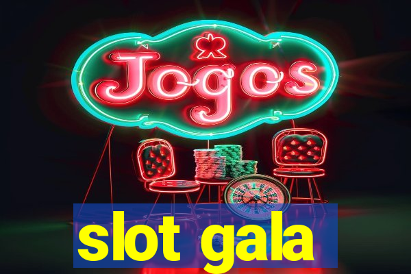 slot gala