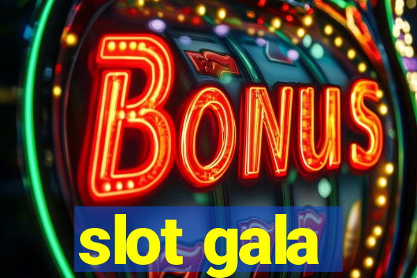 slot gala