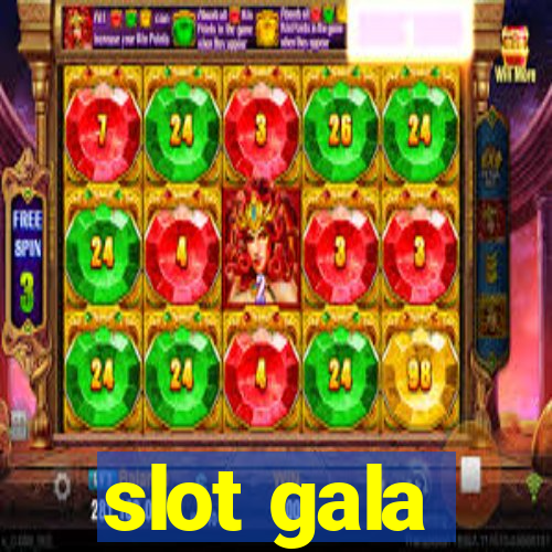 slot gala