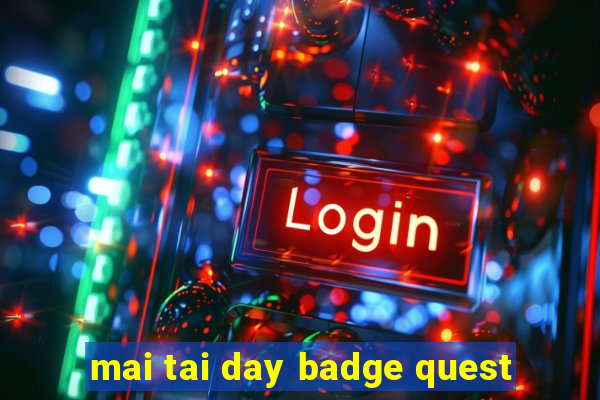 mai tai day badge quest