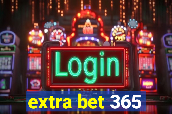 extra bet 365