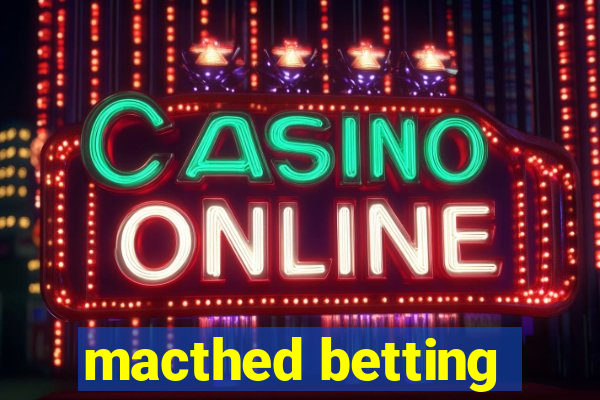 macthed betting