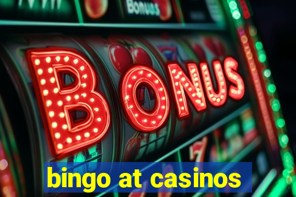 bingo at casinos