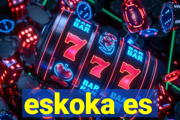 eskoka es