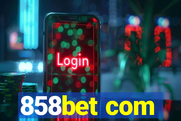 858bet com