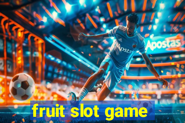 fruit slot game