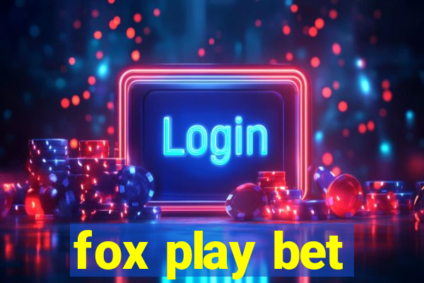 fox play bet