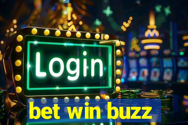 bet win buzz