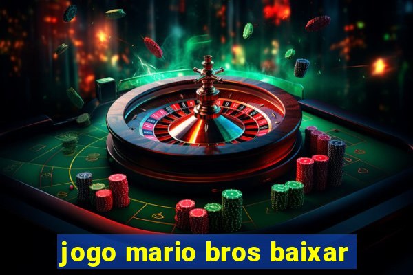 jogo mario bros baixar