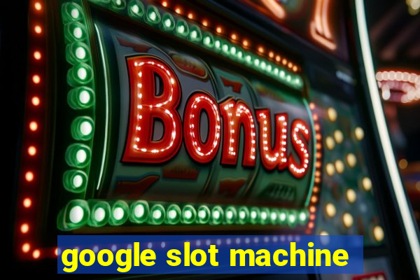 google slot machine