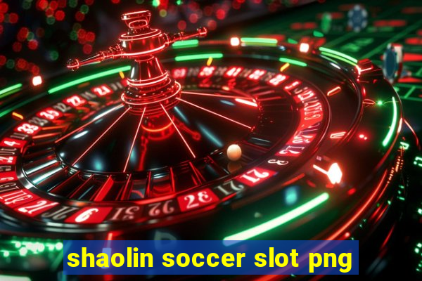 shaolin soccer slot png