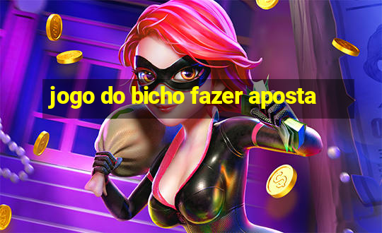 jogo do bicho fazer aposta