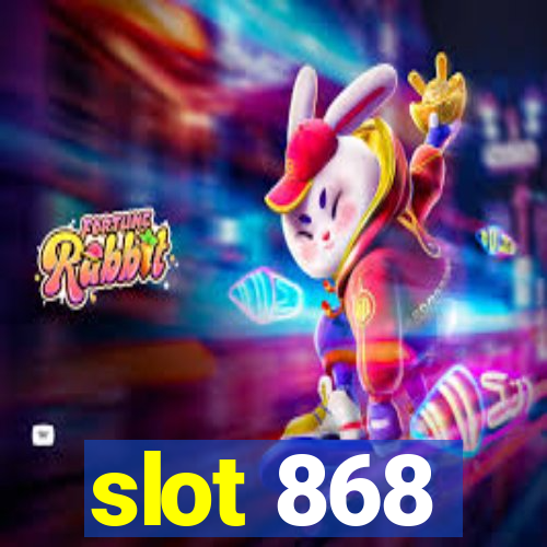 slot 868