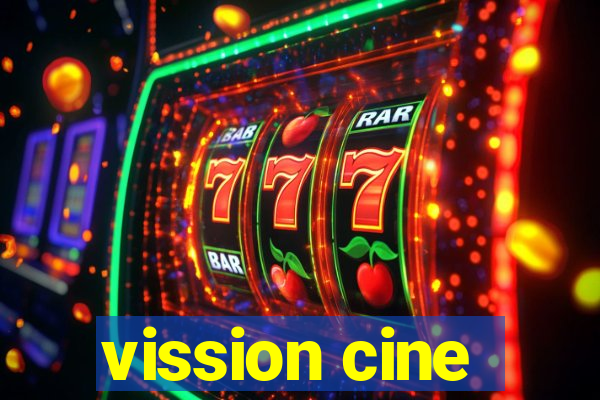 vission cine