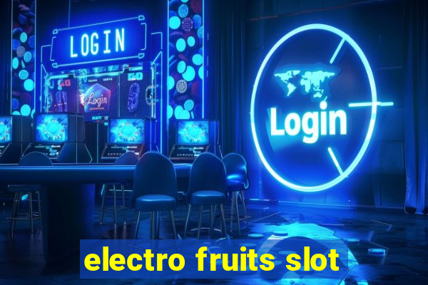 electro fruits slot