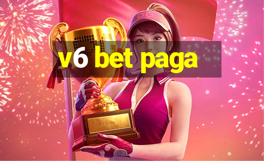 v6 bet paga