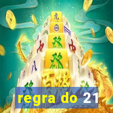 regra do 21