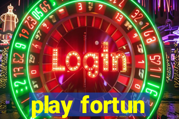 play fortun