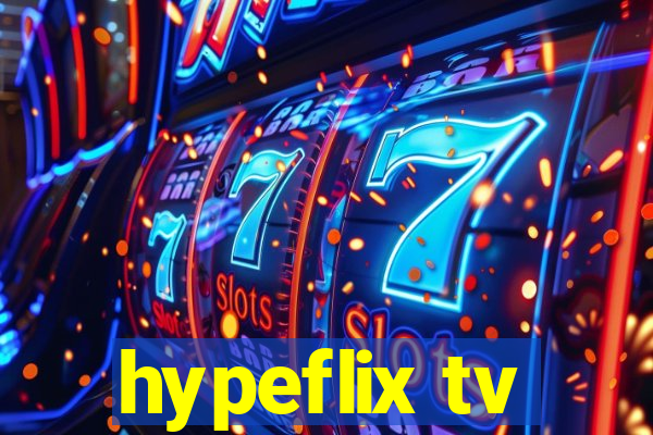 hypeflix tv