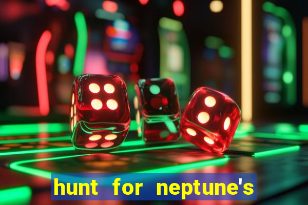 hunt for neptune's gold slot machine tips