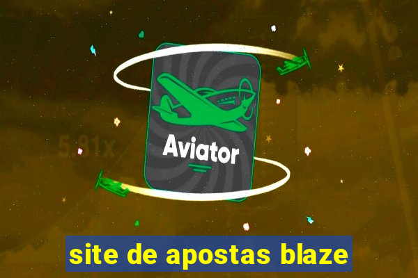 site de apostas blaze