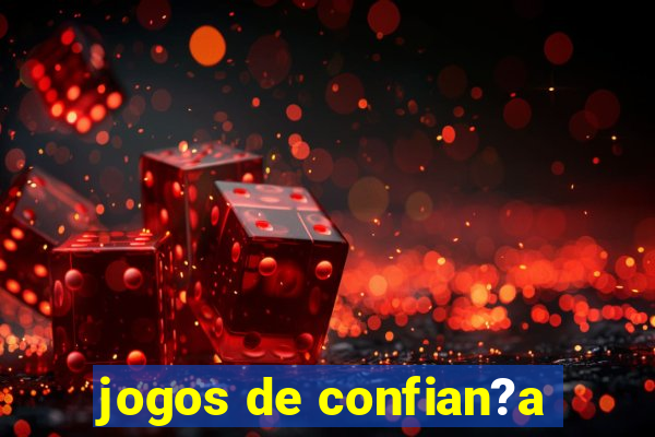 jogos de confian?a