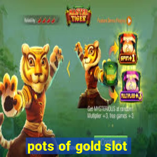 pots of gold slot