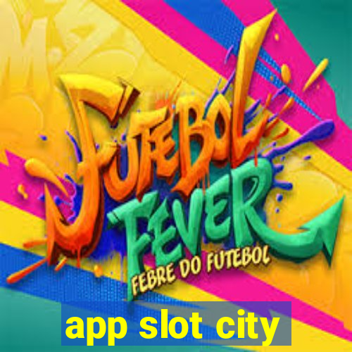 app slot city