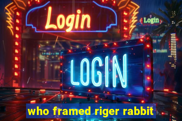 who framed riger rabbit