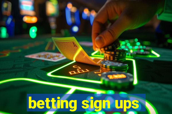 betting sign ups