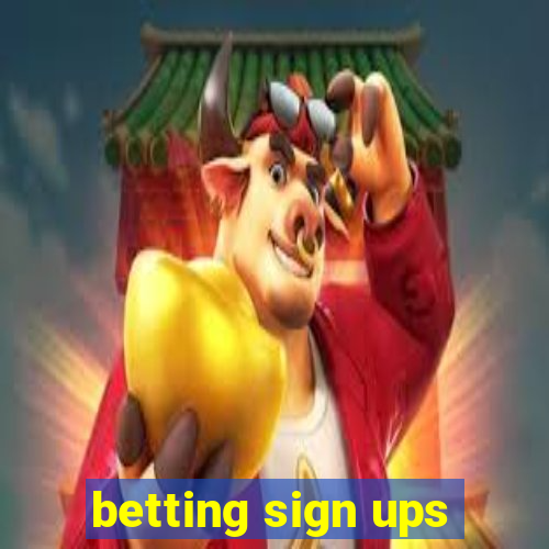 betting sign ups