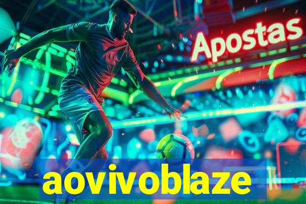 aovivoblaze