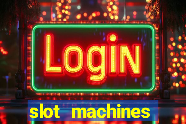 slot machines casino slots